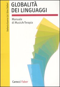 Libro - Globalità dei linguaggi. Manuale di musicarterapia - ISBN 9788874664801