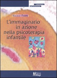 Libro - L'immaginario in azione nella psicoterapia infantile - ISBN 9788874871100