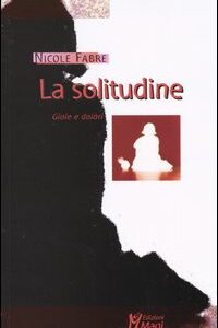 Libro - La solitudine. Gioie e dolori - ISBN 9788874871148