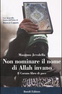 Libro - Non nominare il nome di Allah invano. Il Corano libro di pace - ISBN 9788874930357