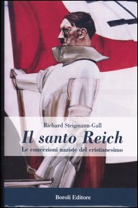 Libro - Il santo Reich. Le concezioni naziste del cristianesimo - ISBN 9788874930517