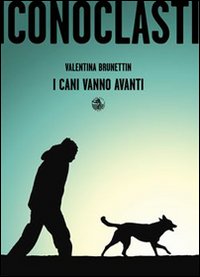 Libro - I cani vanno avanti - ISBN 9788875201425