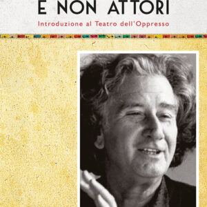 Libro - Giochi per attori e non attori. Introduzione al Teatro dell'Oppresso. Vol. 1 - ISBN 9788875274665