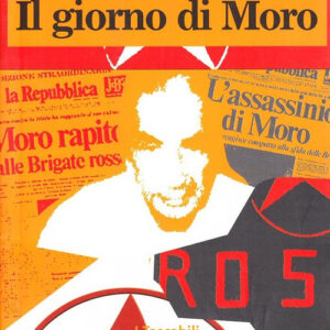 Libro - Il giorno di Moro - ISBN 9788875631802