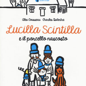 Libro - Lucilla Scintilla e il porcello nascosto - ISBN 9788876093456