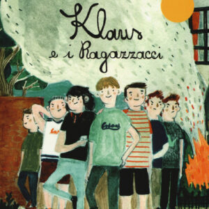 Libro - Klaus e i ragazzacci. Ediz. ad alta leggibilità - ISBN 9788876093869
