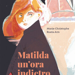 Libro - Matilda un'ora indietro - ISBN 9788876094552