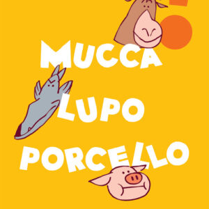 Libro - Mucca lupo porcello - ISBN 9788876094842