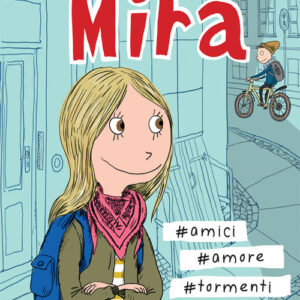 Libro - Mira #amici #amore #tormenti - ISBN 9788876095283