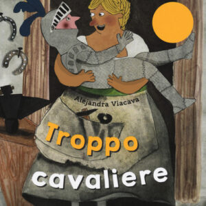 Libro - Troppo cavaliere. Ediz. ad alta leggibilità - ISBN 9788876095689