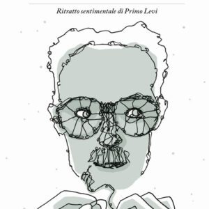 Libro - Una stella tranquilla. Ritratto sentimentale di Primo Levi - ISBN 9788876181658