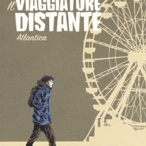 Libro - Il viaggiatore distante. Atlantica - ISBN 9788876183133