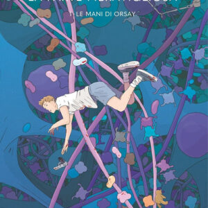 Libro - La parte meravigliosa. Vol. 1: Le mani di Orsay - ISBN 9788876185809