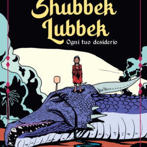 Libro - Shubbek lubbek. Ogni tuo desiderio - ISBN 9788876186219