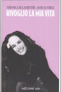 Libro - Rivoglio la mia vita - ISBN 9788876417450