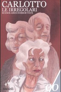 Libro - Le irregolari. Buenos Aires horror tour - ISBN 9788876419690