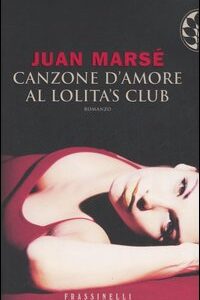 Libro - Canzone d'amore al Lolita's Club - ISBN 9788876848735