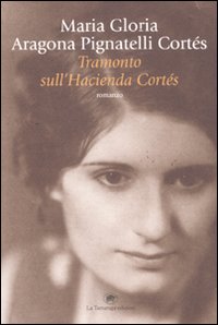 Libro - Tramonto sull'Hacienda Cortés - ISBN 9788877384935