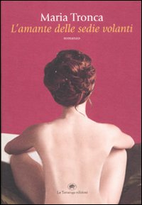 Libro - L'amante delle sedie volanti - ISBN 9788877385048