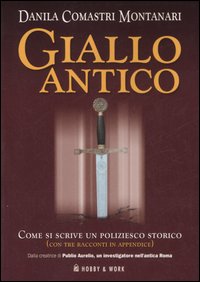 Libro - Giallo antico. Come si scrive un poliziesco storico - ISBN 9788878515109