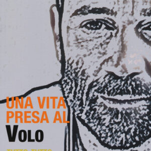 Libro - Una vita presa al Volo. Tutto-tutto su Fabio Volo - ISBN 9788878996441