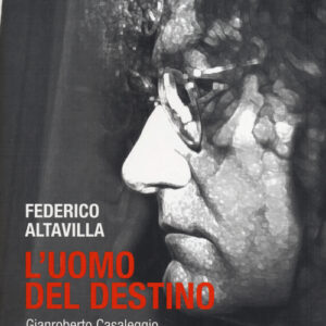 Libro - L'uomo del destino. Gianroberto Casaleggio dalla A alla Z - ISBN 9788878996588