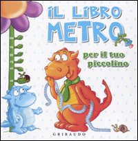 Libro - Il libro metro per il tuo piccolino - ISBN 9788879069571