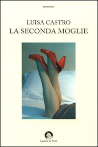 Libro - La seconda moglie - ISBN 9788879070638