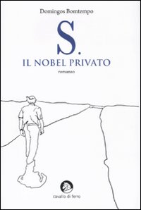 Libro - S. il Nobel privato - ISBN 9788879070911