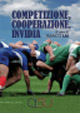 Libro - Competizione, cooperazione, invidia - ISBN 9788879754798