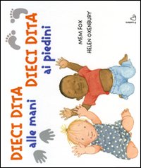 Libro - Dieci dita alle mani, dieci dita ai piedini - ISBN 9788880335078