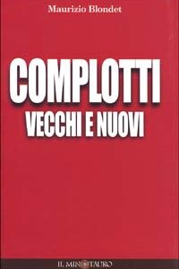 Libro - Complotti vecchi e nuovi - ISBN 9788880730682