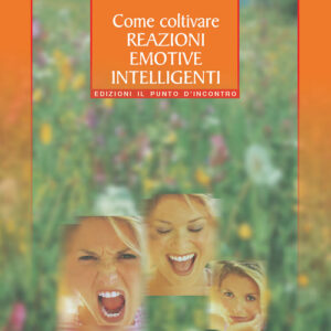 Libro - Come coltivare reazioni emotive intelligenti - ISBN 9788880933564