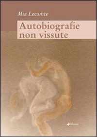 Libro - Autobiografie non vissute - ISBN 9788881764907