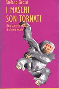 Libro - I maschi sono tornati - ISBN 9788882101398