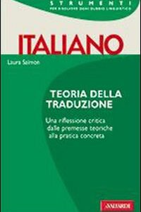 Libro - Teoria della traduzione. Una riflessione critica, dalle premesse teoriche alla pratica completa - ISBN 9788882117306
