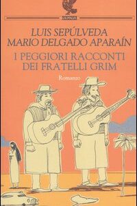 Libro - I peggiori racconti dei fratelli Grim - ISBN 9788882468538