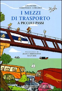 Libro - I mezzi di trasporto a piccoli passi - ISBN 9788882793517