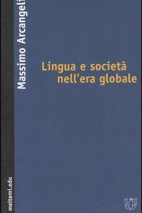 Libro - Lingua e società nell'era globale - ISBN 9788883534270