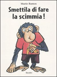 Libro - Smettila di fare la scimmia! - ISBN 9788883622243