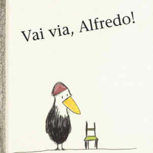 Libro - Vai via, Alfredo! - ISBN 9788883624445