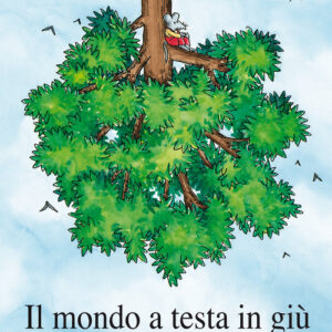 Libro - Il mondo a testa in giù - ISBN 9788883625398