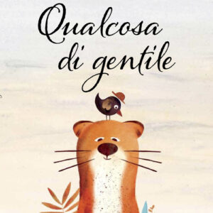 Libro - Qualcosa di gentile - ISBN 9788883625824