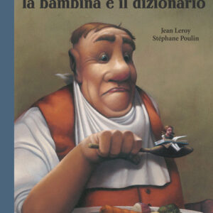 Libro - Il gigante, la bambina e il dizionario - ISBN 9788883625985