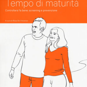 Libro - Tempo di maturità. Controllarsi fa bene: screening e prevenzione - ISBN 9788883718113