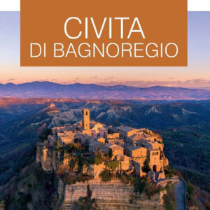 Libro - Civita di Bagnoregio. Le guide ai sapori e ai piaceri - ISBN 9788883718557