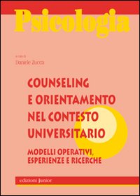 Libro - Counseling e orientamento nel contesto universitario. Modellli operativi, esperienze e ricerche - ISBN 9788884346872