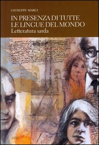 Libro - In presenza di tutte le lingue del mondo. Letteratura sarda - ISBN 9788884673091