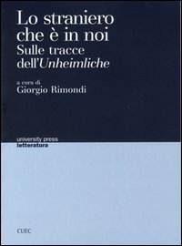 Libro - Lo straniero che è in noi. Sulle tracce dell'Unheimliche - ISBN 9788884673299