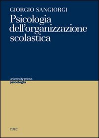 Libro - Psicologia dell'organizzazione scolastica - ISBN 9788884673596